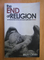 Anticariat: Bruxy Cavey - The End of Religion