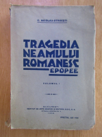 C. Nicolau Stroesti - Tragedia neamului romanesc. Epopee (volumul 1)
