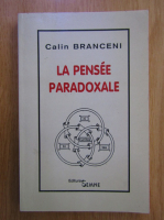 Calin Branceni - La pense paradoxale