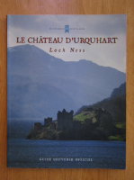 Anticariat: Chris Tabraham - Le Chateau d'Urquhart. Loch Ness