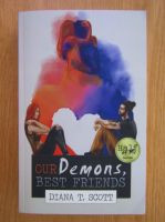 Diana T. Scott - Our Demons, Best Friends