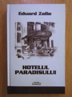 Anticariat: Eduard Zalle - Hotelul paradisului
