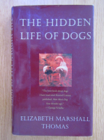 Anticariat: Elizabeth Marshall Thomas - The Hidden Life of Dogs