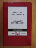 Federico Garcia Lorca - La casa de Bernarda Alba