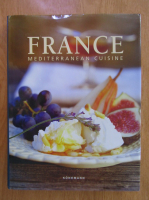 Anticariat: France. Mediterranean Cuisine