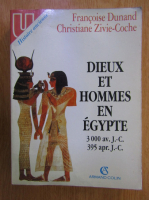 Francoise Dunand - Dieux et hommes en Egypte