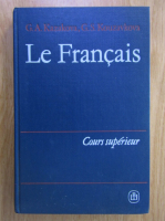 Anticariat: G. A. Kazakova - Le Francais. Cours superieur