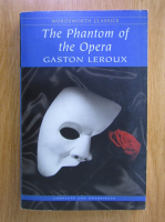 Anticariat: Gaston Leroux - The Phantom of the Opera