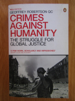 Anticariat: Geoffrey Robertson - Crimes Against Humanity