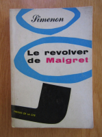 Georges Simenon - Le revolver de Maigret