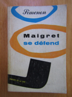 Georges Simenon - Maigret se defend