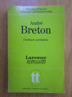 Gerard Durozoi - Andre Breton. L'ecriture surrealiste