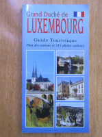 Grand Duche de Luxembourg. Guide Touristique