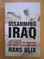 Anticariat: Hans Blix - Disarming Iraq