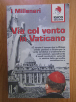 Anticariat: I. Millenari - Via col vento in Vaticano