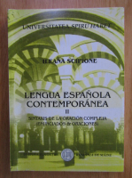 Ileana Scipione - Lengua Espaniola contemporanea (volumul 2)