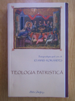Ioannis Romanides - Teologia patristica