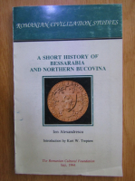 Anticariat: Ion Alexandrescu - A Short History of Bessarabia and Northen Bucovina
