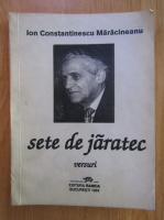 Ion Constantinescu Maracineanu - Sete de jaratec