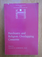 Lilliam H. Robinson - Psychiatry and Religion. Overlapping Concerns 