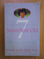 Louise Bates Ames - Your Seven-Year-Old