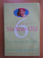 Louise Bates Ames - Your Six-Year-Old