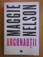 Anticariat: Maggie Nelson - Argonautii