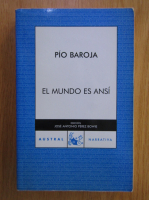 Pio Baroja - El mundo es ansi