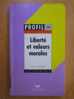 Anticariat: Pol Gaillard - Liberte et valeurs morales 