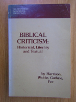 R. K. Harrison - Biblical Criticism. Historical, Literary and Textual
