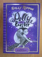 Anticariat: Sally Rippin - Polly si Buster. Misterul pietrelor magice