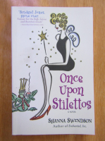 Shanna Swendson - Once Upon Stilettos