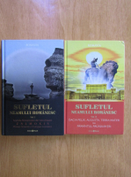 Sufletul neamului romanesc (2 volume)