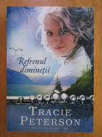 Tracie Peterson - Refrenul diminetii