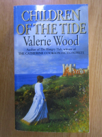 Anticariat: Valerie Wood - Children of the Tide