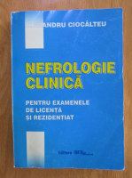Anticariat: Alexandru Ciocalteu - Nefrologie clinica