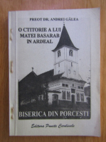 Andrei Galea - O ctitorie a lui Matei Basarab in Ardeal. Biserica din Porcesti