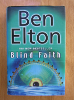 Anticariat: Ben Elton - Blind Faith