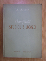 Bernard Barhad - Contributii la studiul silicozei