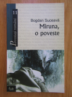 Anticariat: Bogdan Suceava - Miruna, o poveste