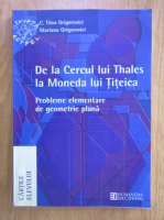 C. Titus Grigorovici - De la cercul lui Thales la moneda lui Titeica