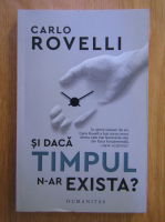 Carlo Rovelli - Si daca timpul n-ar exista?