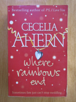 Anticariat: Cecelia Ahern - Where Rainbows End