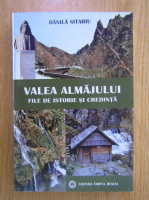 Danila Sitariu - Valea Almajului. File de istorie si credinta
