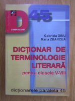 Anticariat: Gabriela Dinu - Dictionar de terminologie literara pentru clasele V-VIII