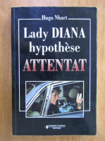 Hugo Nhart - Lady Diana hypothese attentat