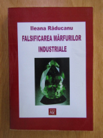 Ileana Raducanu - Falsificarea marfurilor industriale
