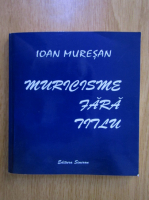 Ioan Muresan - Muricisme fara titlu