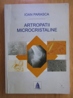 Ioan Parasca - Artropatii microcristaline