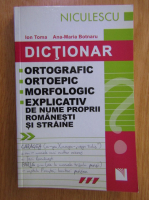 Anticariat: Ion Toma, Ana Maria Botnaru - Dictionar ortografic, ortoepic, morfologic, explicativ de nume proprii romanesti si straine
